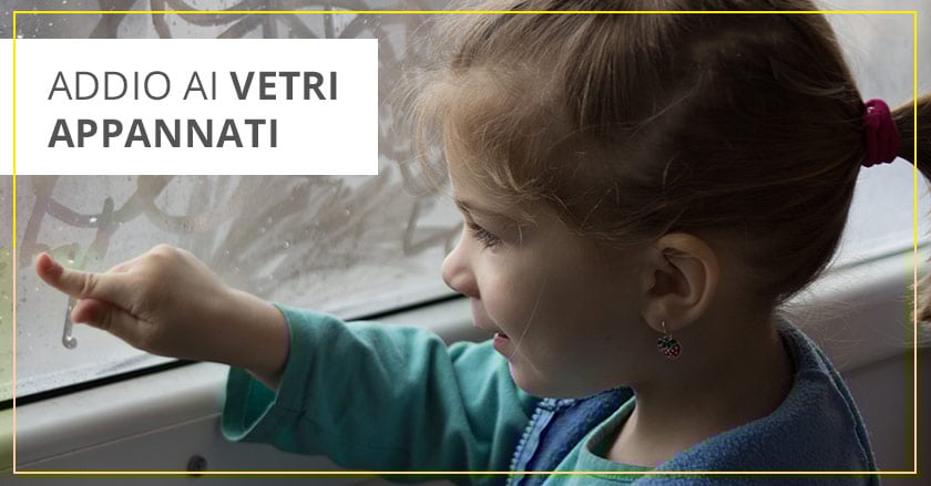 Condensa Finestre: come si forma + 4 Consigli per dirle addio