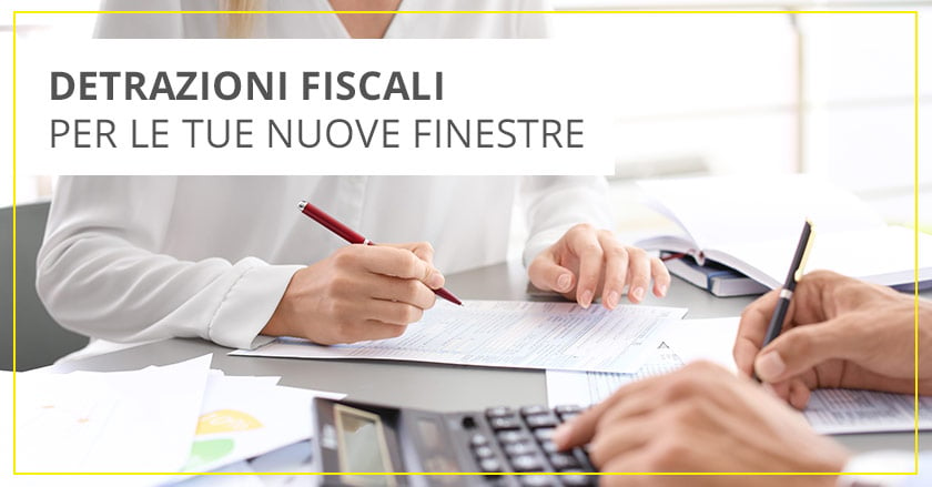 Detrazioni Fiscali Infissi: un buon motivo per cambiare le Finestre